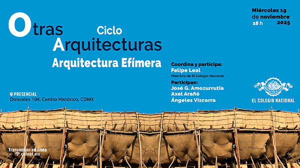 Arquitectura efímera | Ciclo: Las otras arquitecturas