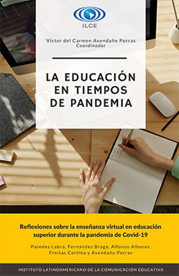 La educación en tiempos de pandemia. Reflexiones sobre la enseñanza virtual en nivel básico durante la pandemia de Covid-19. Volumen 1 